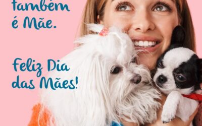 Mãe de pet também é mãe. Feliz dia das mães!